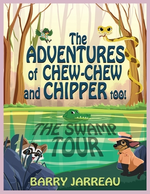 Adventure's of Chew Chew and Chipper Too!