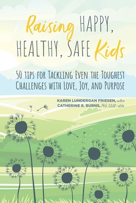 Raising Happy Healthy Safe Kids