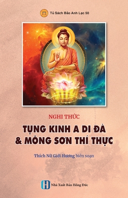 Nghi th&#7913;c T&#7908;NG KINH A DI &#272;À & MÔNG S&#416;N THÍ TH&#7920;C