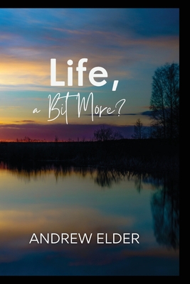 Life a Bit More?