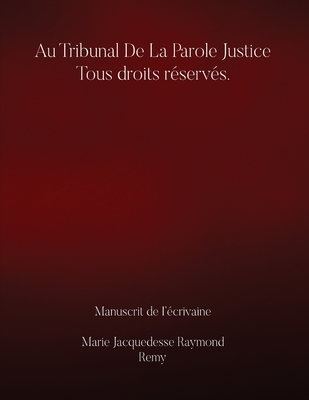 Au Tribunal De la Parole Justice Tous droits réservés.