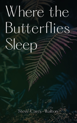 Where the Butterflies Sleep