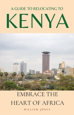 Guide to Relocating to Kenya