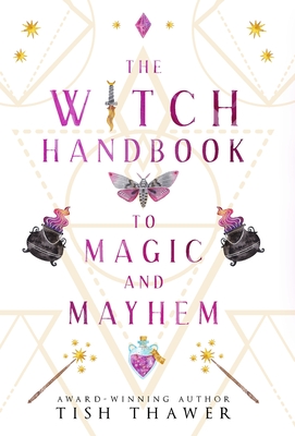 Witch Handbook to Magic and Mayhem
