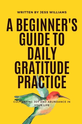 Beginner's Guide to Daily Gratitude Practice