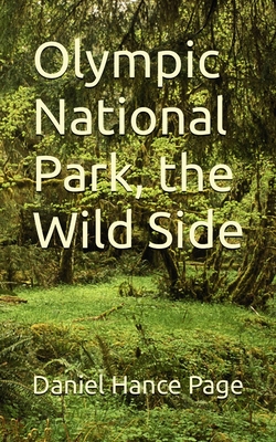 Olympic National Park the  Wild Side