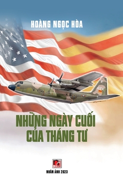 Nh&#7919;ng Ngày Cu&#7889;i C&#7911;a Tháng T&#432; (hardcover - color70)