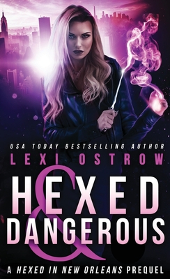 Hexed and Dangerous