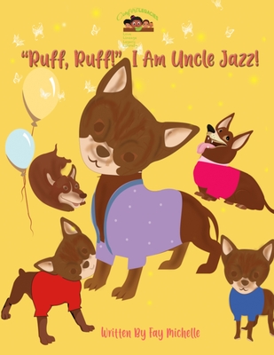 Ruff Ruff! I Am Uncle Jazz!