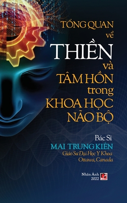 T&#7893;ng Quan V&#7873; Thi&#7873;n Và Tâm H&#7891;n Trong Khoa H&#7885;c Não B&#7897; (hard cover)