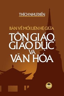 Bàn v&#7873; m&#7889;i liên h&#7879; gi&#7919;a Tôn giáo Giáo d&#7909;c và V&#259;n hóa