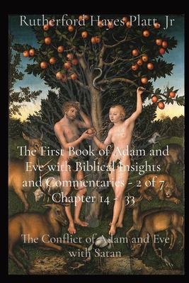 First Book of Adam and Eve with Biblical Insights and Commentaries - 2 of 7 Chapter 14 - 33
