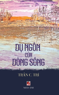 D&#7909; Ngôn C&#7911;a Dòng Sông (hardcover - color)