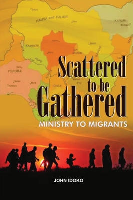 Scattered To be gathered - Ministry to Migrants