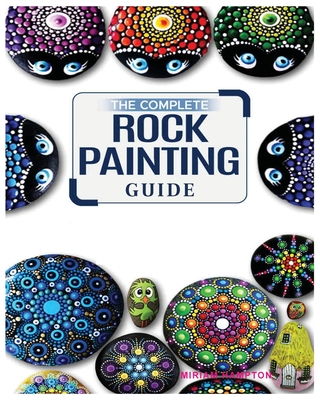 Complete Rock Painting Guide