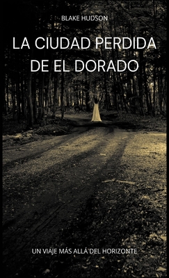 Ciudad Perdida de El Dorado