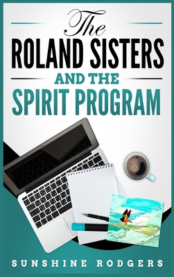 Roland Sisters and The Spirit Program