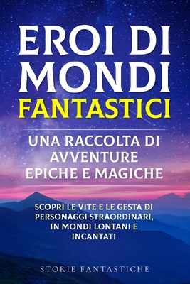 Eroi di mondi fantastici
