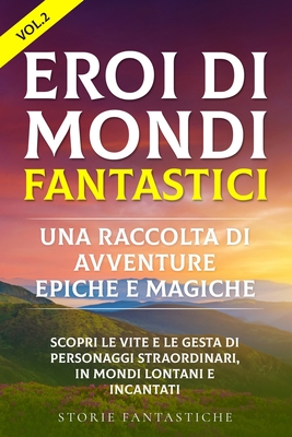 Eroi di mondi fantastici
