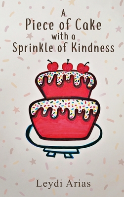 Piece of Cake with a Sprinkle of Kindness