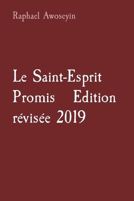 Le Saint-Esprit Promis   Edition révisée 2019