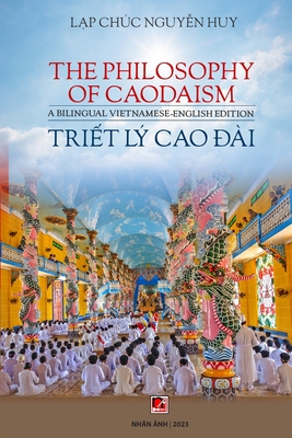 Tri&#7871;t Lý Cao &#272;ài / The Phisolophy Of Caodaism (Vietnamese - English)