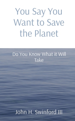You Say You Want to Save the Planet
