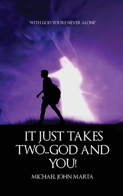 It Just Takes Two - God and You