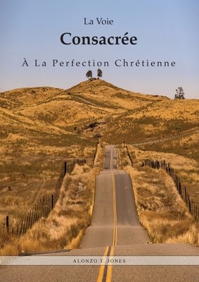 Voie Consacrée À La Perfection Chrétienne