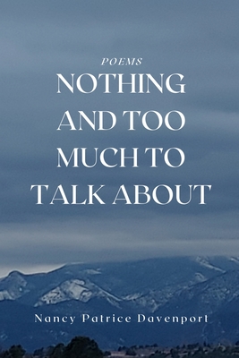 Nothing and Too Much to Talk About