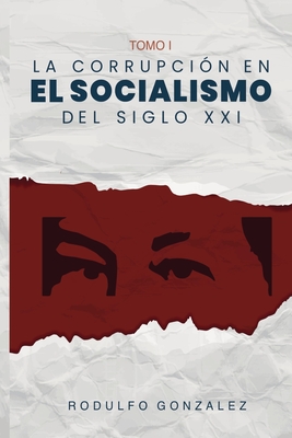 Corrupción en el Socialismo del Siglo XXI