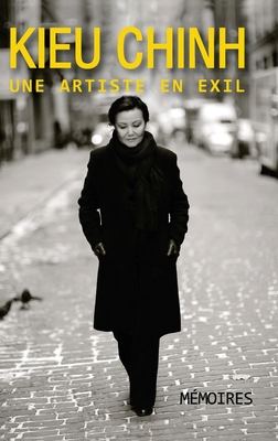 Kieu Chinh Une Artiste En Exil (color - hard cover)
