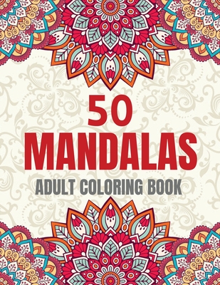 50 Mandalas Adult Coloring Book