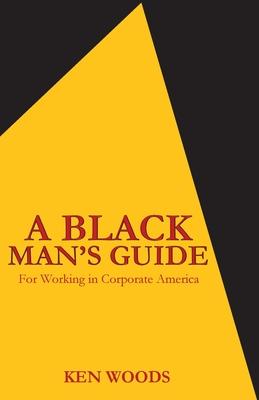 Black Man's Guide for Working in Corporate America