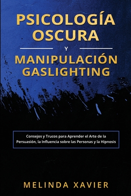 Psicología Oscura Y Manipulación Gaslighting