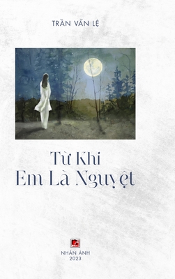 Từ Khi Em Là Nguyệt (color - hardcover)
