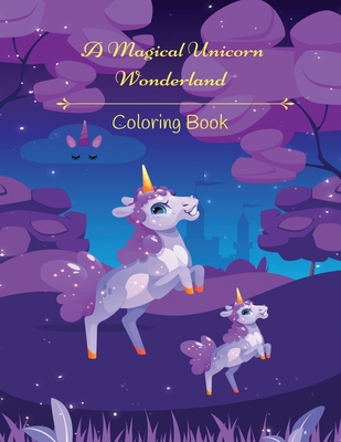 Magical Unicorn Wonderland Coloring Book