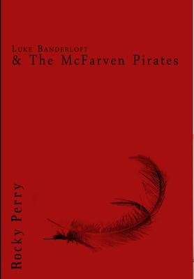 Luke Banderloft and the McFarven Pirates