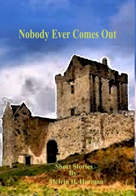 Nobody Ever Comes Out