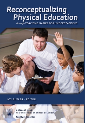 Reconceptualizing Physical Education through Teaching Games for Understanding