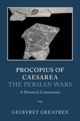 Procopius of Caesarea:  The Persian Wars