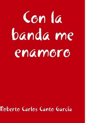 Con La Banda Me Enamoro