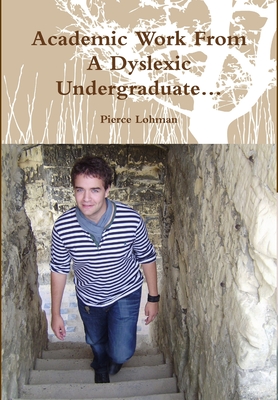 Academic Work From A Dyslexic Undergraduate...