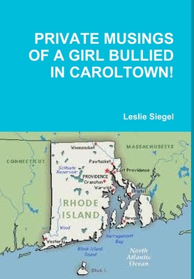 PRIVATE MUSINGS OF A GIRL BULLIED IN CAROLTOWN!