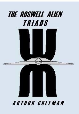 The Roswell Alien Triads (Hard Cover)