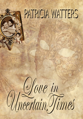 Love In Uncertain Times