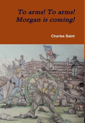To arms! To arms! Morgan is coming!