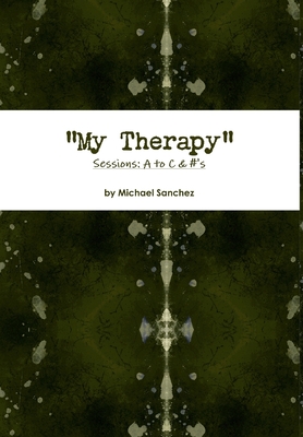 My Therapy- Sessions A to C & #'s