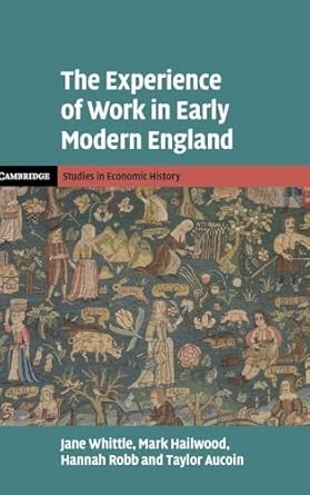The Experience of Work in Early Modern England