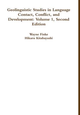 Geolinguistic Studies in Language Contact Conflict and Development